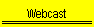 Webcast